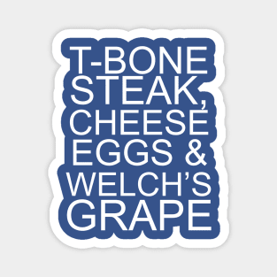 T Bone Steak Cheese Eggs Welchs Grape Magnet