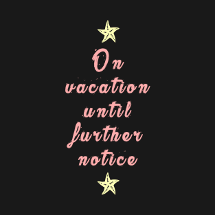 On vacation T-Shirt