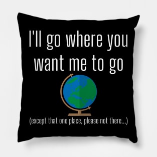 I'll Go Where You Want Me to Go Missionary Funny LDS Mormon Pillow