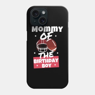 Mommy Of The Birthday Boy Phone Case