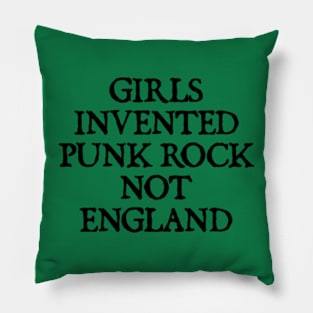 Girls Invented Punk Rock Not England Pillow