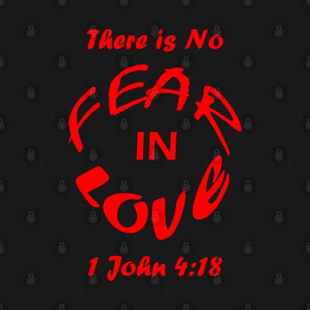 bible verse 1 John 4:18 - there is not fear in love - spherical red design by ZechJohn