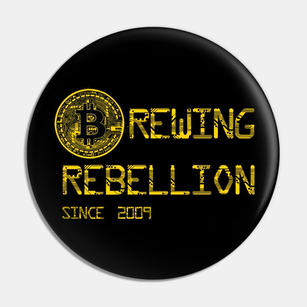 Bitcoin brewing rebellion since 2009 Pin by HurdyGurdy