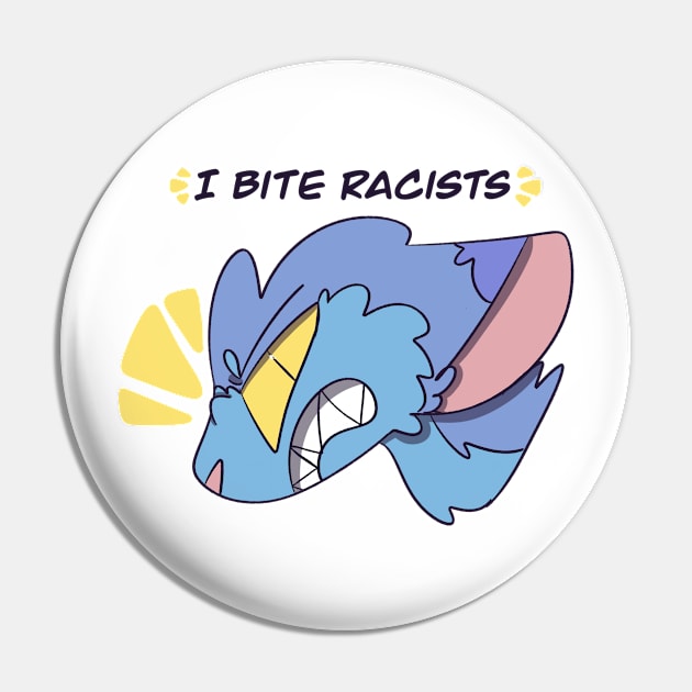 I BITE RACISTS - Blue Design Pin by SableShroom