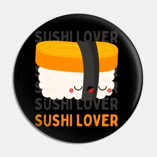 Cute Kawaii Sushi lover I love Sushi Life is better eating sushi ramen Chinese food addict Pin