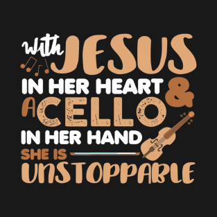 With Jesus In Her Heart and a Cello in Her Hand God Lover T-Shirt