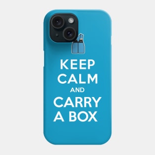 Keep Calm and Carry A Box Phone Case