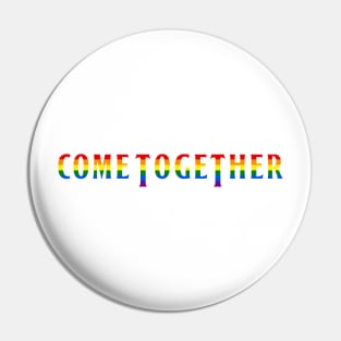 Come Together Pin