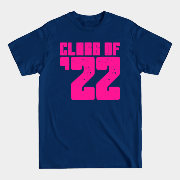 Disover Class of 2022 - Class Of 2022 - T-Shirt