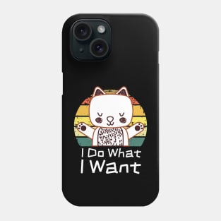 I Do What I Want Retro Cat Phone Case