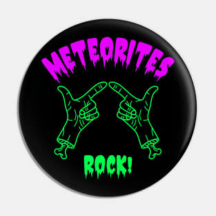 Meteorite Collector "Meteorites Rock!" Meteorite Pin