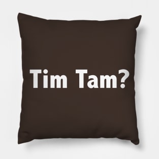 Tim Tam? Pillow