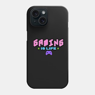 Gaming is Life Phone Case