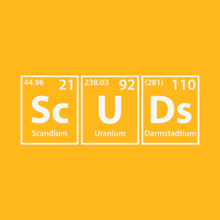 Scuds (Sc-U-Ds) Periodic Elements Spelling T-Shirt