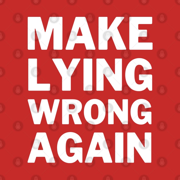 Make Lying Wrong Again by OldTony