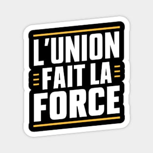 L'union fait la force Magnet