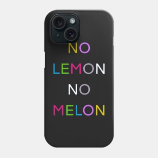 NO LEMON NO MELON PALINDROME FUNNY 2 Phone Case