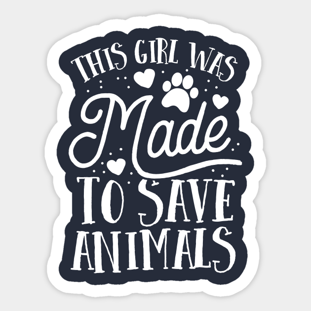 This Girl Was Made To Save Animals Future Vet Tech Student Animal Doctor Sticker Teepublic