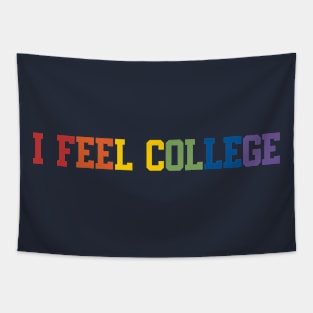 I Feel College Pride Tapestry