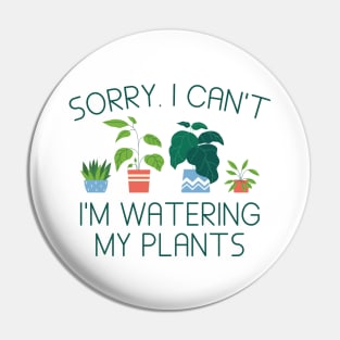 I’m Watering My Plants Pin