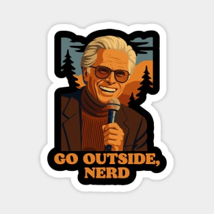 Go Outside Nerd Baby Billy Freeman Righteous Gemstones Fan Art Magnet