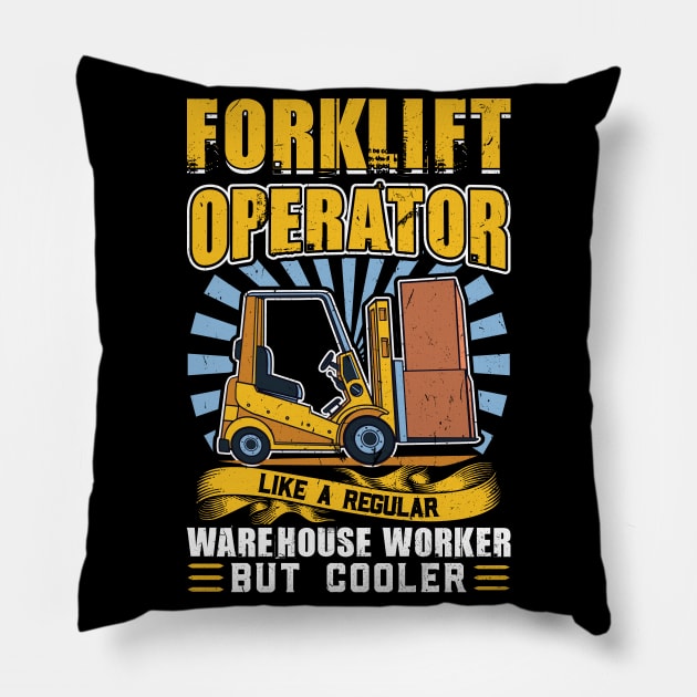 Forklift Operator - Cooler Like A Regular Warehouse Worker Pillow by Peco-Designs