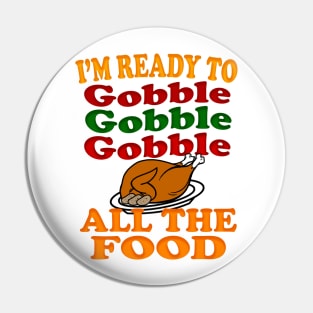 thanksgiving - ready to gobble Pin