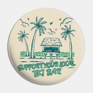 Support Your Local Tiki Bar Vintage Palm Tree on the Beach Vibe Pin