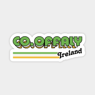 County Offaly / Irish Retro County Pride Design Magnet