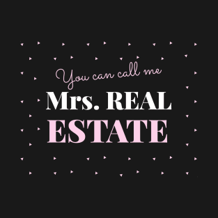 You can call me Mrs. Real Estate T-Shirt