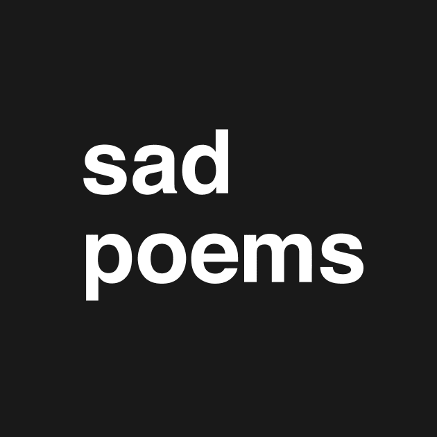 Sad Poems by softbluehum