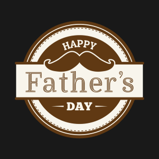 Happy Fathers Day T-Shirt T-Shirt