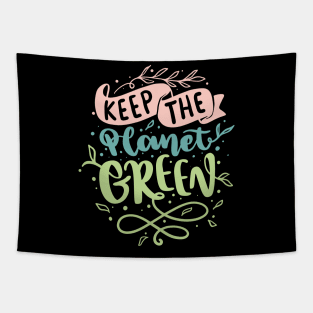 Keep the planet green Earth day 2023 Tapestry