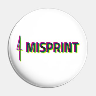 misprint Pin