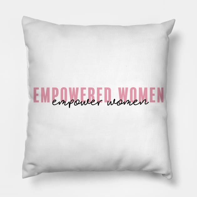 Empowered Women, Empower Women Pillow by aterkaderk