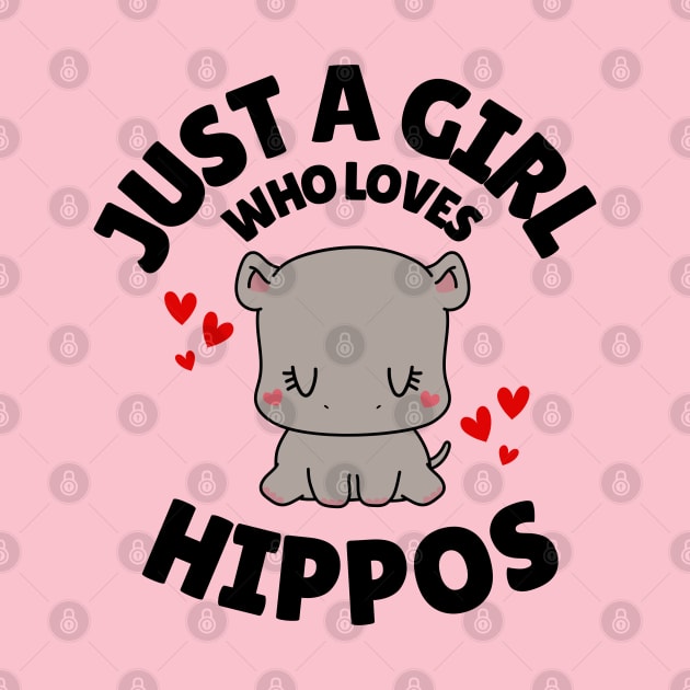 Just A Girl Who Loves Hippos by Illustradise