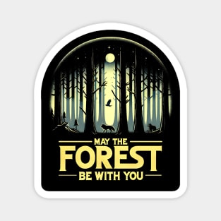 Funny Nature Conservation Sci-Fi - May the Forest Be With You Magnet