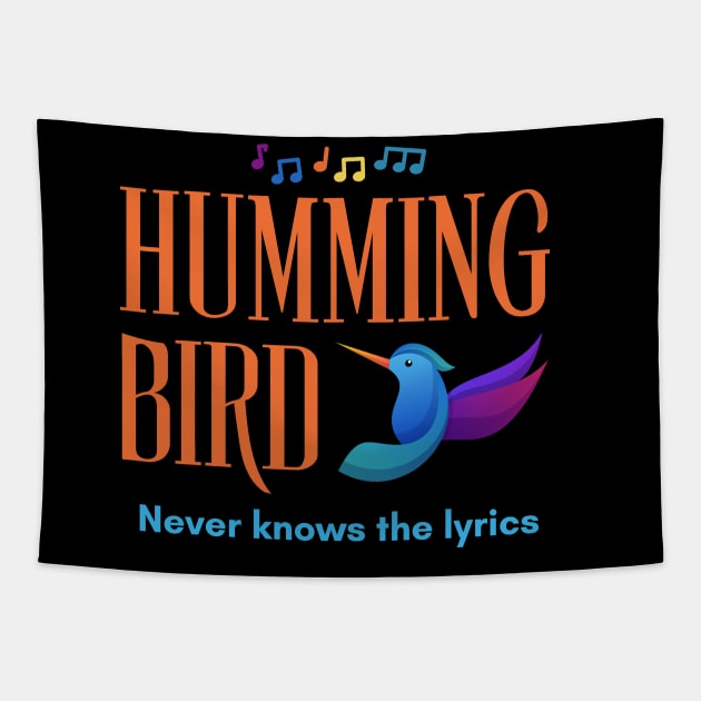 Hummingbird 'Never Knows The Lyrics Tapestry by Kenny The Bartender's Tee Emporium