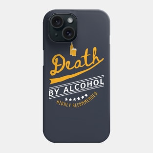 Death By Alcohol Phone Case