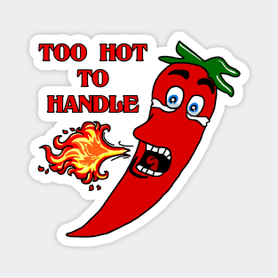 Too Hot to Handle Hot Pepper Magnet