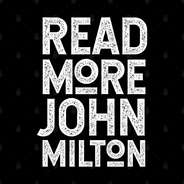 John Milton - Read More Milton - For Fans of Paradise Lost by KierkegaardDesignStudio