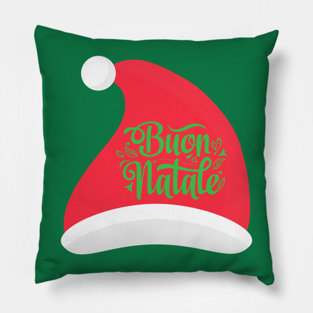 Buon Natale Pillow.Buon Natale Santa Claus Hat Buon Natale Pillow Teepublic