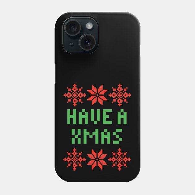 Have A Day - Have A Xmas Phone Case by isstgeschichte