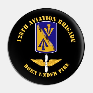 128th Aviation Brigade - Born Under Fire wo Br Color Pin