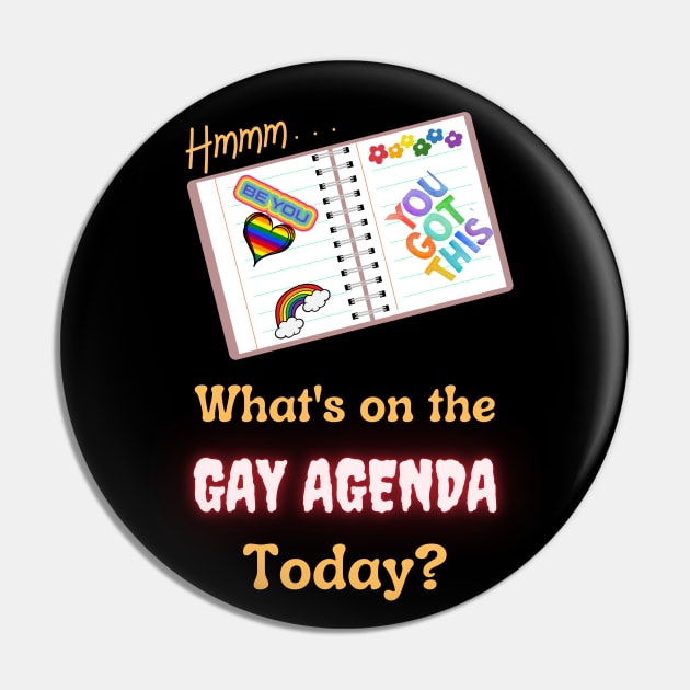 What's On The Gay Agenda Today Pin by Prideopenspaces