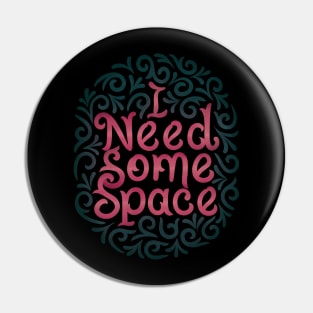 I need some space2 Pin