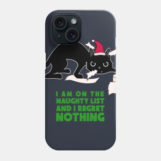 Naughty list regret nothing Phone Case