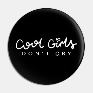 Cool Girls Dont Cry Cool Creative Beautiful Typography Design Pin