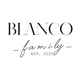 Blanco Family EST. 2020, Surname, Blanco T-Shirt