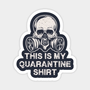 This Is My Quarantine Shirt Funny Skull With Mask Magnet